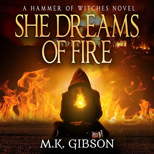 She Dreams of Fire by M. K. Gibson