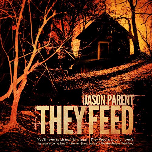 They Feed by Jason Parent