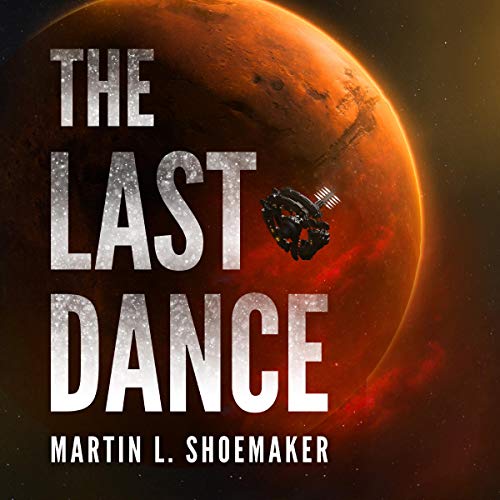 The Last Dance by Martin L. Shoemaker