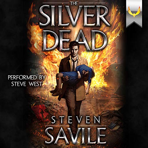 The Silver Dead by Steven Savile