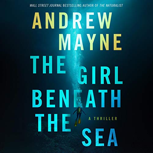 The Girl Beneath the Sea by Andrew Mayne