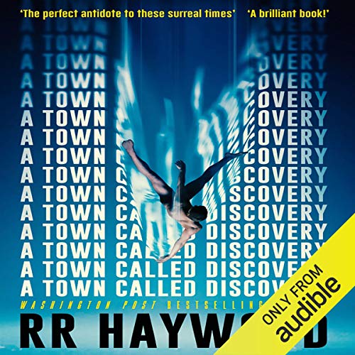 A Town Called Discovery by R. R. Haywood