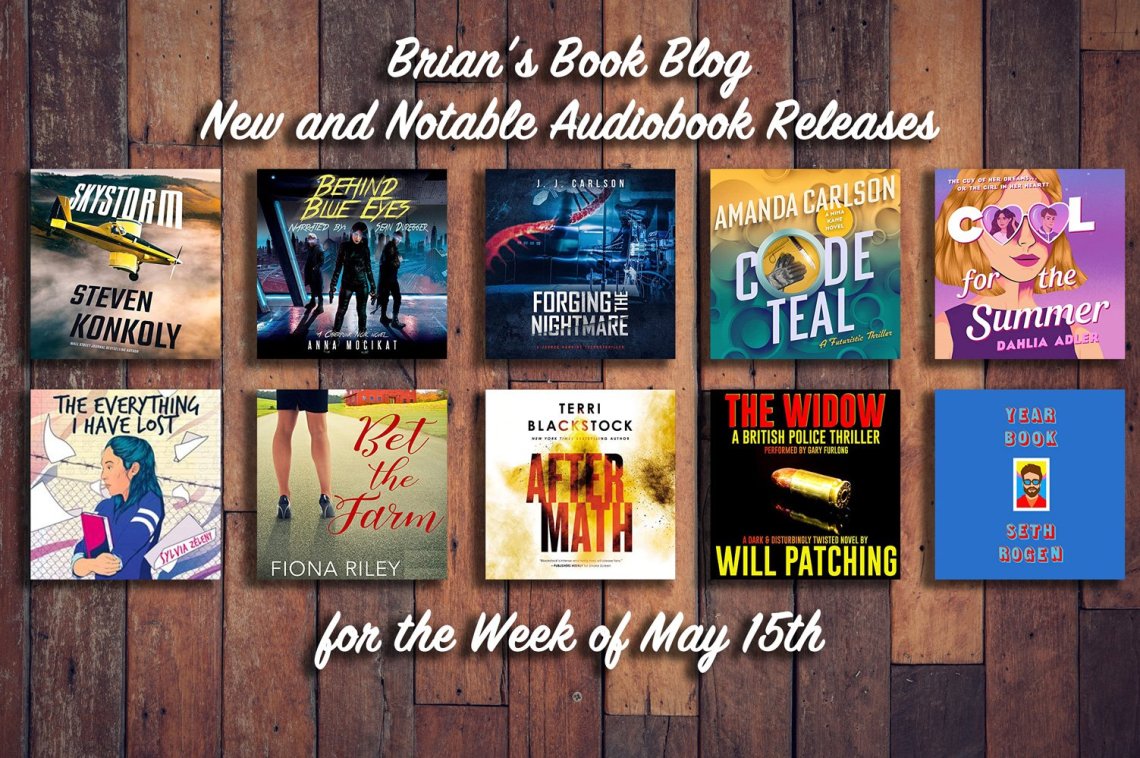 May 15th New and Notable Audiobooks featuring the covers with all 10 covers