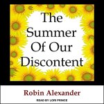 The Summer of Our Discontent Audiobook Cover