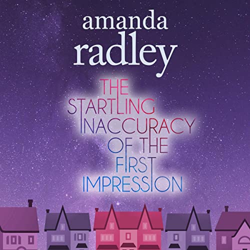 The Startling Inaccuracy of the First Impression by Amanda Radley