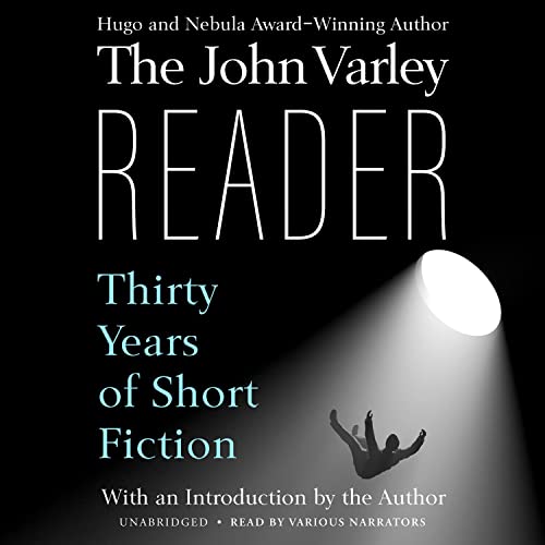 The John Varley Reader by John Varley