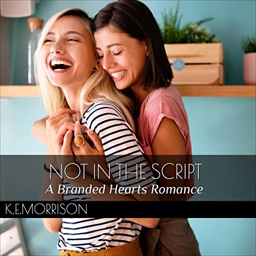 Not in the Script by K.E. Morrison