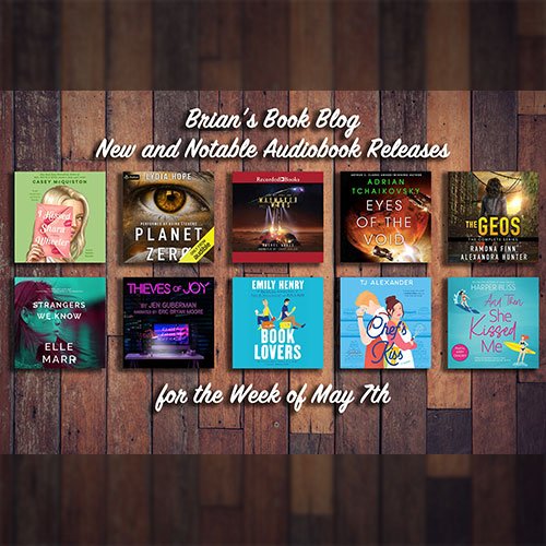 May 7th New and Notable Audiobooks on Steve's Book Blog