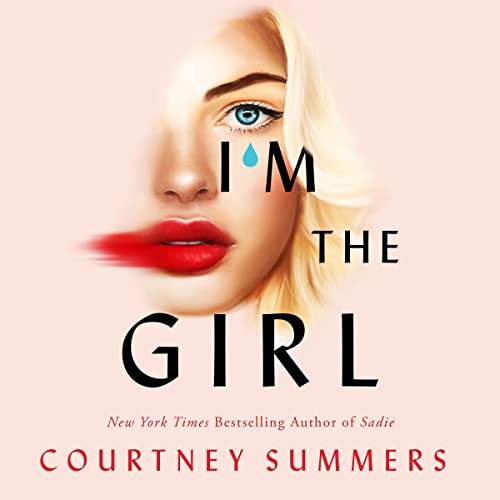 I'm The Girl Audiobook Cover featuring an artistic rendition of a young girls face with red lipstick and a tear coming down her cheek