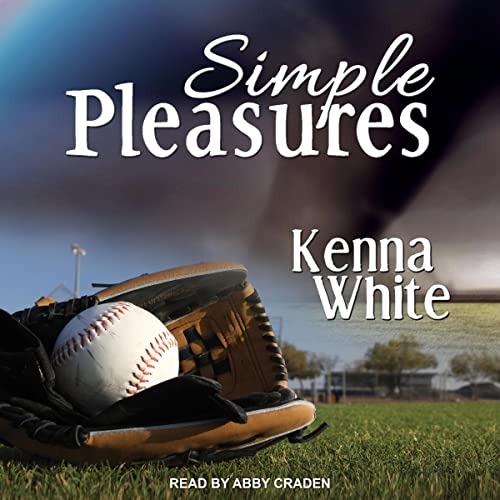 Simple Pleasures by Kenna White Audiobook Cover Featuring a softball glove with a softball in the foreground setting on a field. With a tornado looming in the background