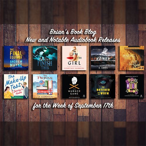September 17th New and Notable Audiobooks featuring covers from all of the books featured this week