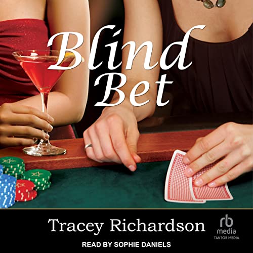 Blind Bet Audiobook Cover featuring two women sitting at a blackjack table. The woman on the left has a red dress on and is drinking a red cocktail. The woman on the right is in a dark dress peaking at her 2 cards. There is also a large stack of casino chips on the left woman's side.