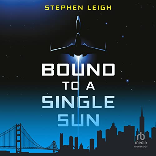 Bound to a Single Sun by Stephen W. Leigh