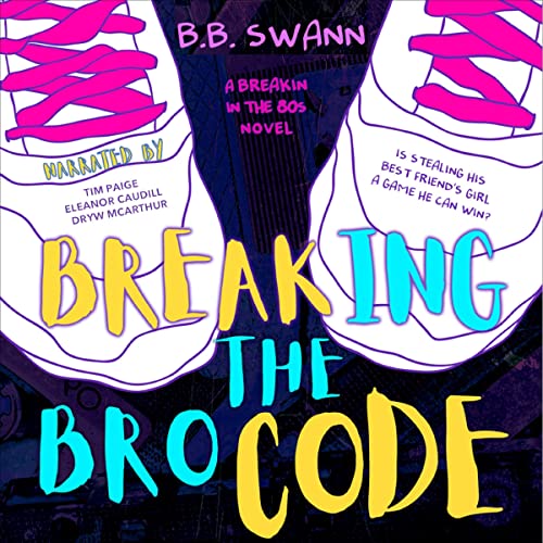Breaking the Bro Code by B.B. Swann