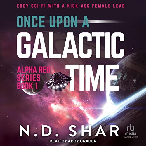 Once upon a Galactic Time Audiobook Review | Cover features a reddish sky/stars, a space ship and a beam of light from what looks like another ship