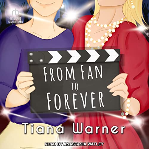 From Fan To Forever Audiobook Cover featuring two women holding a movie slate with the title on it. The woman on the left is wearing a purple shirt with khakis on and the woman on the right is wearing a red dress with pearls on