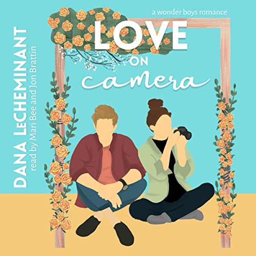 Love on Camera by Dana LeCheminant