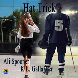 Hat Trick by Ali Spooner, K.L. Gallagher