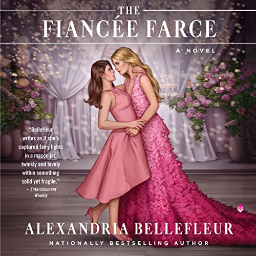 The Fiancée Farce by Alexandria Bellefleur