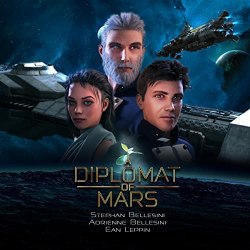 A Diplomat of Mars by Stephan Bellesini, Adrienne Bellesini