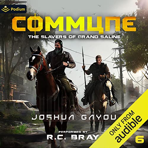 Commune 6: The Slavers of Grand Saline by Joshua Gayou
