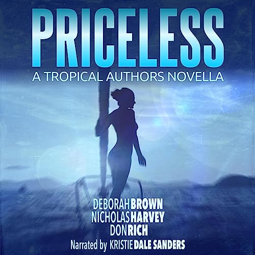 Priceless: A Tropical Authors Novella by Deborah Brown, Nicholas Harvey, Don Rich