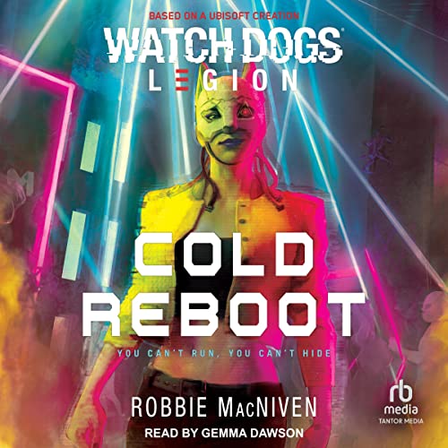 Watch Dogs Legion: Cold Reboot by Robbie MacNiven