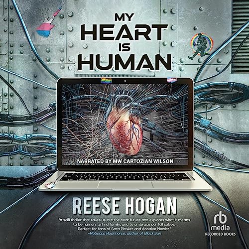 My Heart Is Human by Reese Hogan