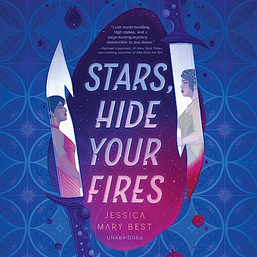 Stars, Hide Your Fires by Jessica Mary Best