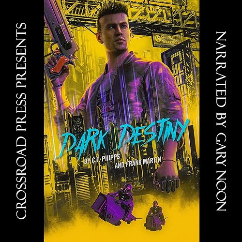 Dark Destiny by C. T. Phipps, Frank Martin