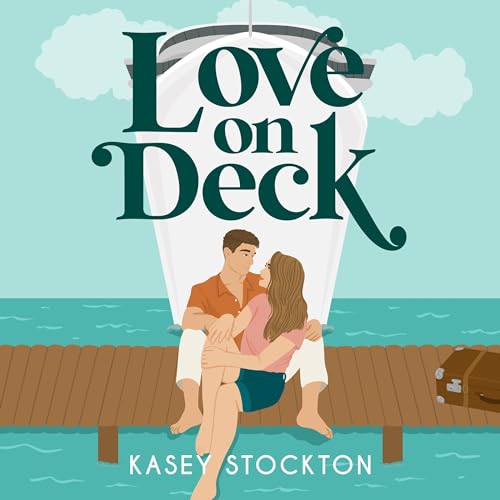 Love on Deck by Kasey Stockton