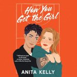 How You Get the Girl Audiobook cover featuring a tattooed girl in black with short curly hair holding a girl in green with longer red hair. The background is a orange basketball court - viewed from above.