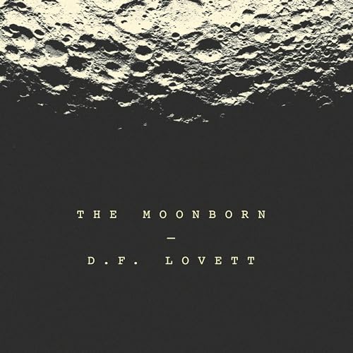 The Moonborn by D. F. Lovett