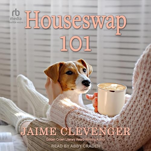 Houseswap 101 Audiobook Cover featuring a cute dog sitting on the lap of a woman. The woman is wearing a comfy sweater and holding a cup of coffee