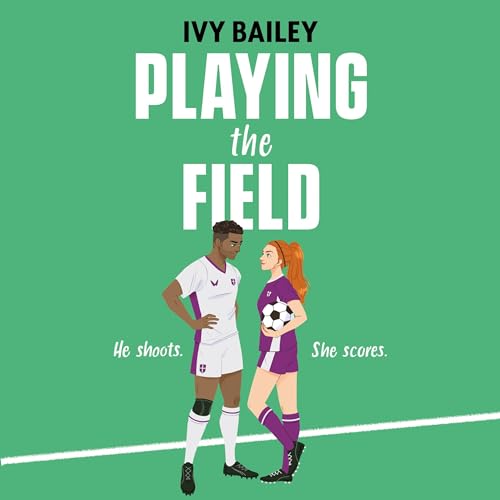 Playing the Field by Ivy Bailey