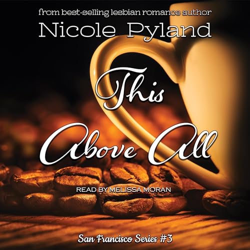 This Above All by Nicole Pyland