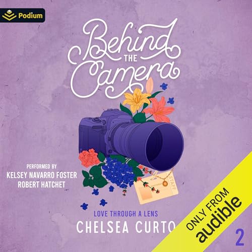 Behind the Camera by Chelsea Curto